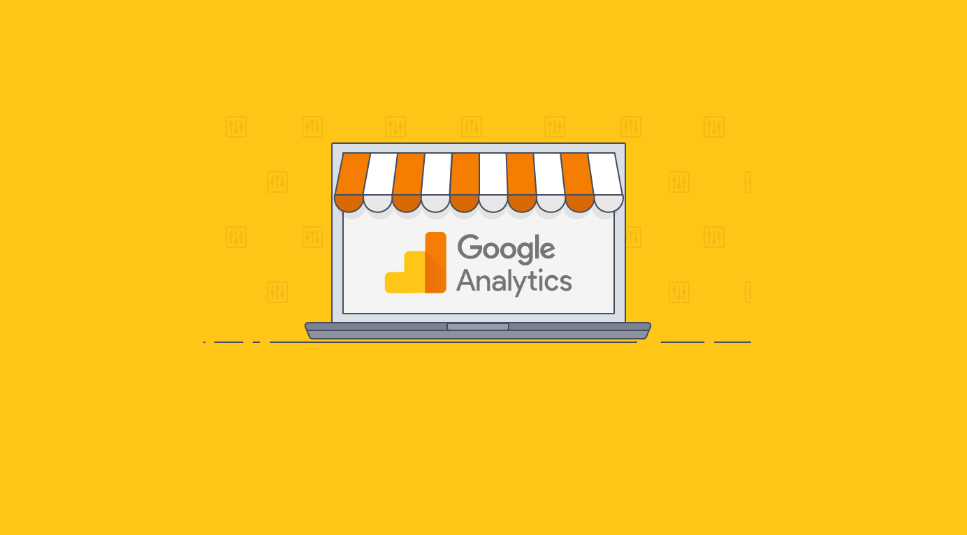 ما هي خدمة Google Analytics؟ وكيف تستخدمها وتربطها بمتجرك الإلكتروني؟
